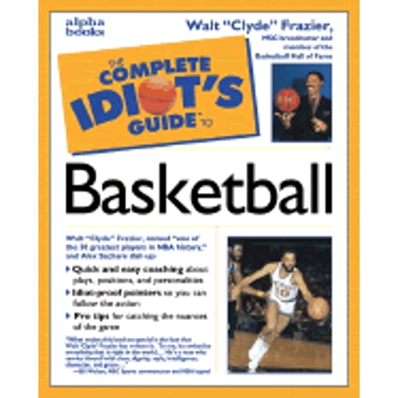 Pre-Owned The Complete Idiot's Guide to Basketball (Paperback) by Walt Frazier, Alex Sachare, Bill Walton