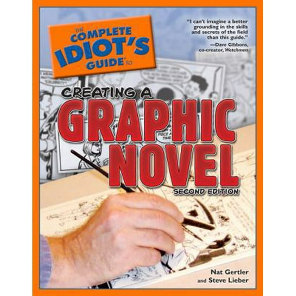 Pre-Owned The Complete Idiot's Guide to Creating a Graphic Novel, 2ndEdition (Paperback) 1592579426 9781592579426