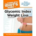 thumbnail image 1 of Pre-Owned The Complete Idiot's Guide to Glycemic Index Weight Loss, 2nd Edition (Paperback) 1592578551 9781592578559, 1 of 1