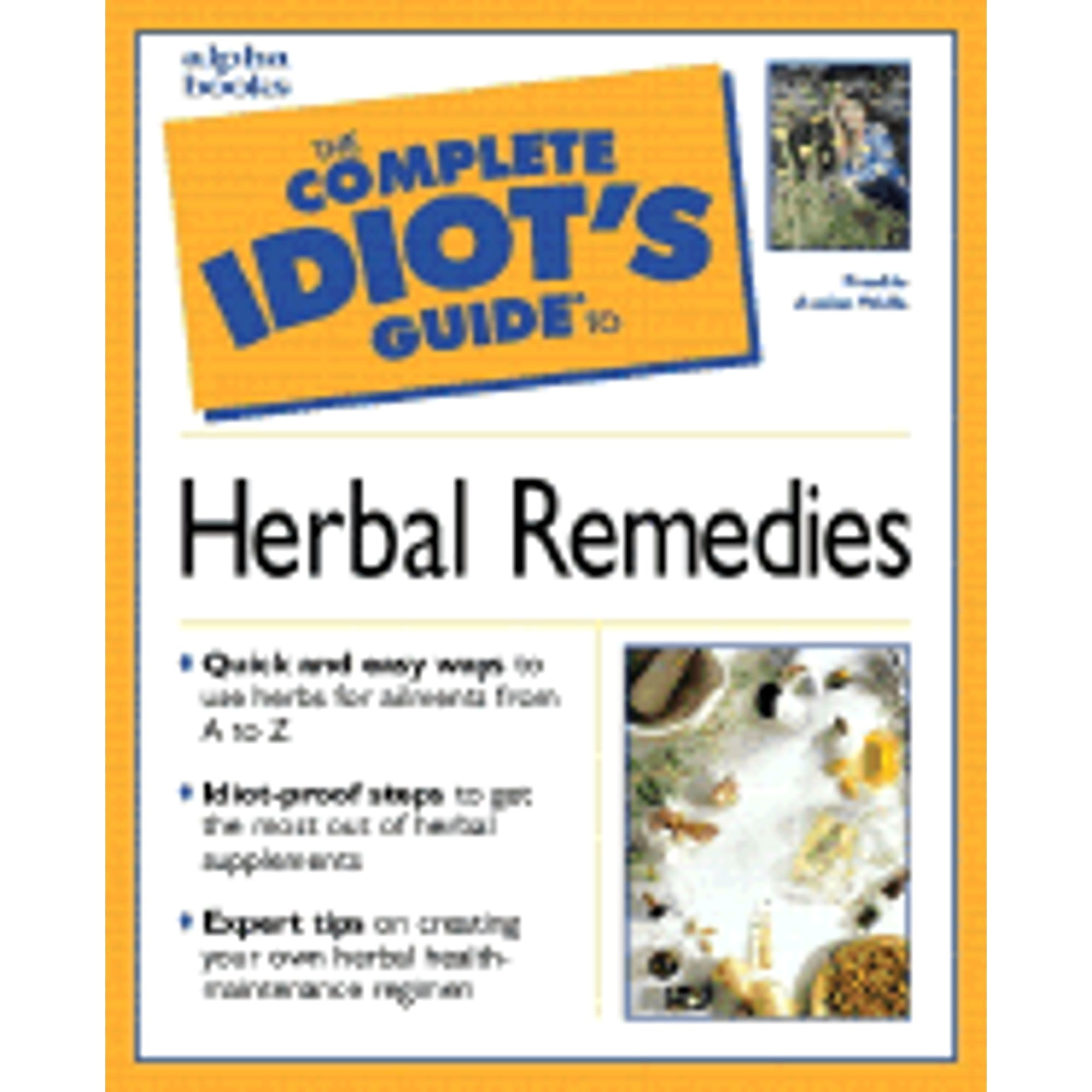 The Complete Idiot's Guide to Herbal Remedies