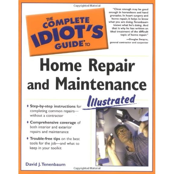 Pre-Owned The Complete Idiot's Guide to Home Repair and Maintenance Illustrated, 9781592571703, 1592571700, Paperback,