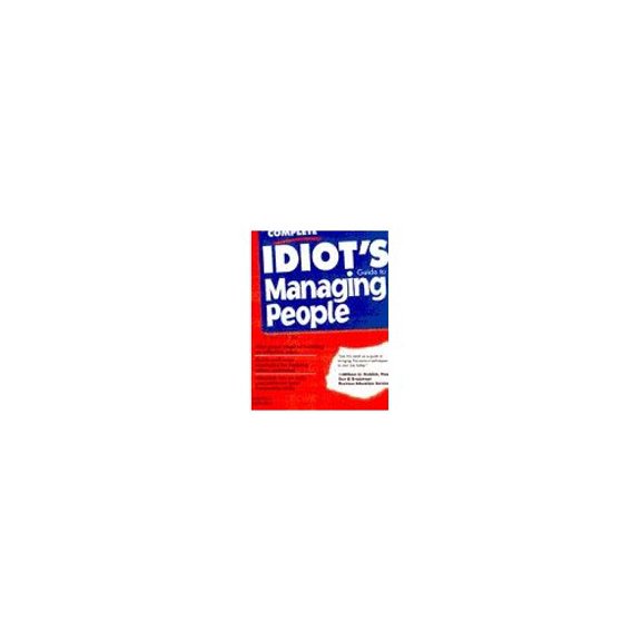 Pre-Owned The Complete Idiot's Guide to Managing People (Paperback) 0028610369 9780028610368