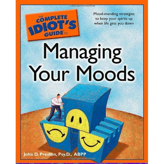 Pre-Owned The Complete Idiot's Guide to Managing Your Moods (Paperback) 1592575137 9781592575138