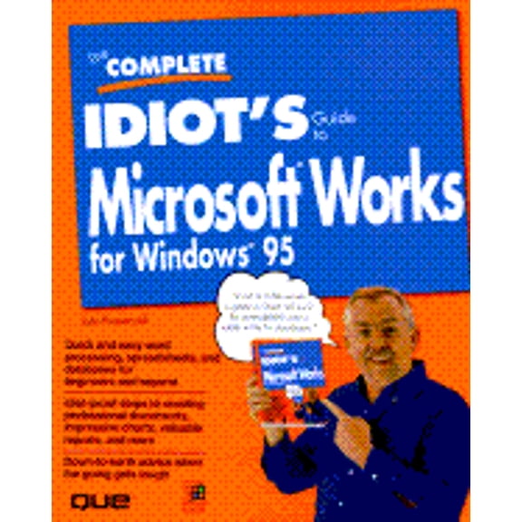 Pre-Owned The Complete Idiot's Guide to Microsoft Works for Windows 95: 3 (Paperback 9780789704511) by John Pivovarnick, Que Corporation
