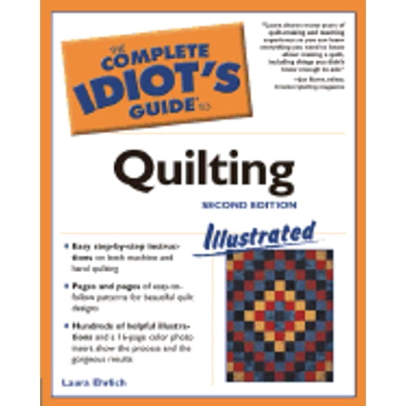 Pre-Owned The Complete Idiot's Guide to Quilting Illustrated, 2e (Paperback) 1592572014 9781592572014