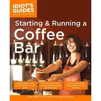 Pre-Owned The Complete Idiot's Guide to Starting and Running a Coffeebar (Paperback) 1592574068 9781592574063
