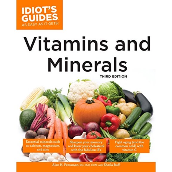 Pre-Owned The Complete Idiot's Guide to Vitamins and Minerals, 3rd Edition (Paperback) 9781592576098