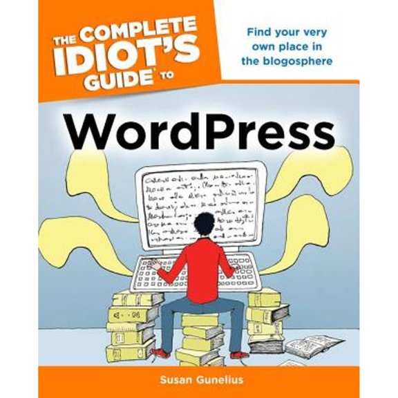 The Complete Idiot's Guide to WordPress (Paperback) by Susan Gunelius