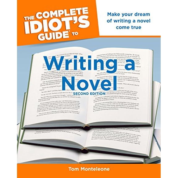Pre-Owned The Complete Idiot's Guide to Writing a Novel, 2nd Edition: Make Your Dream of Writing a Novel Come True (Paperback) 1615640339 9781615640331