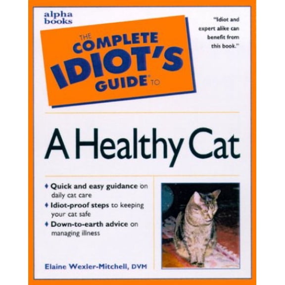Pre-Owned The Complete Idiot's Guide to a Healthy Cat (Paperback) 1582450579 9781582450575