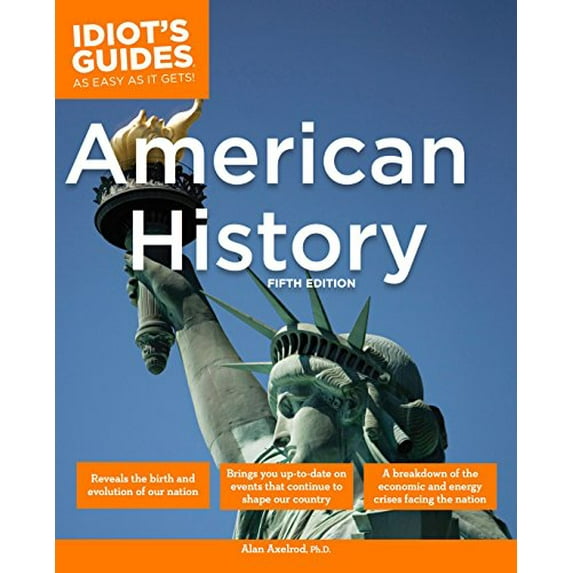 Pre-Owned The Complete Idiot's Guide to American History (Paperback) 1592578691 9781592578696