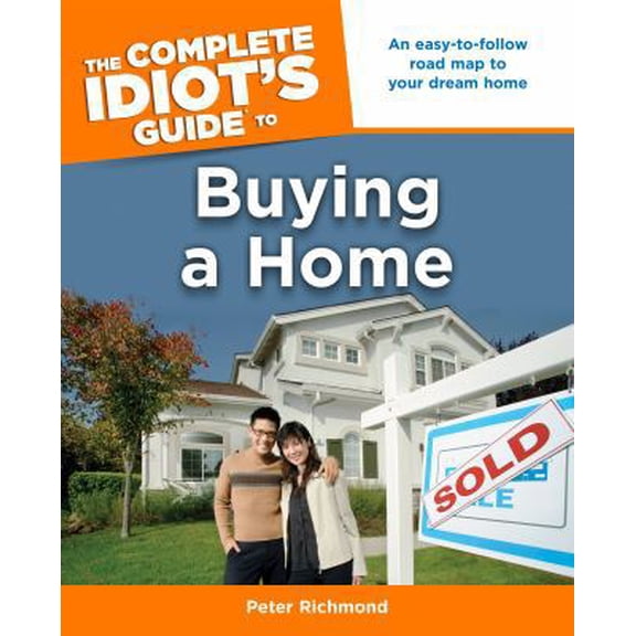 Pre-Owned The Complete Idiot's Guide to Buying a Home
