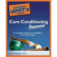 thumbnail image 1 of Pre-Owned The Complete Idiot's Guide to Core Conditioning Illustrated (Paperback) 1592574564 9781592574568, 1 of 1