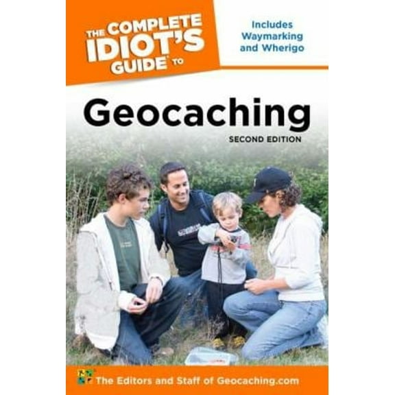Pre-Owned The Complete Idiot's Guide to Geocaching (Paperback) 1592578772 9781592578771