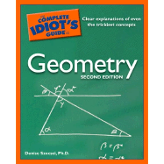Pre-Owned The Complete Idiot's Guide to Geometry, 2nd Edition