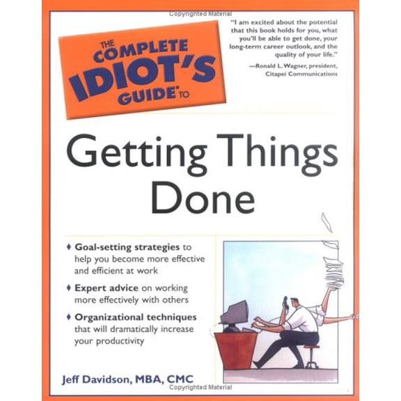 Pre-Owned The Complete Idiot's Guide to Getting Things Done (Paperback) 1592574211 9781592574216