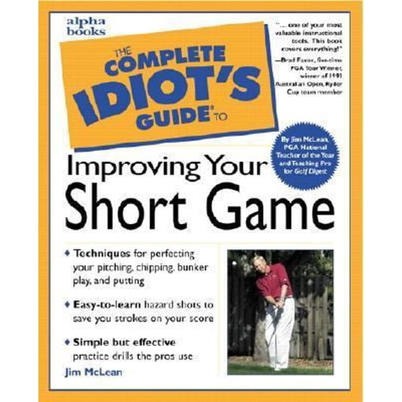 Pre-Owned The Complete Idiot's Guide to Improving Your Short Game (Paperback) 0028638891 9780028638898