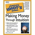 thumbnail image 1 of Pre-Owned The Complete Idiot's Guide to Making Money Through Intuition (Paperback) 0028627407 9780028627403, 1 of 1