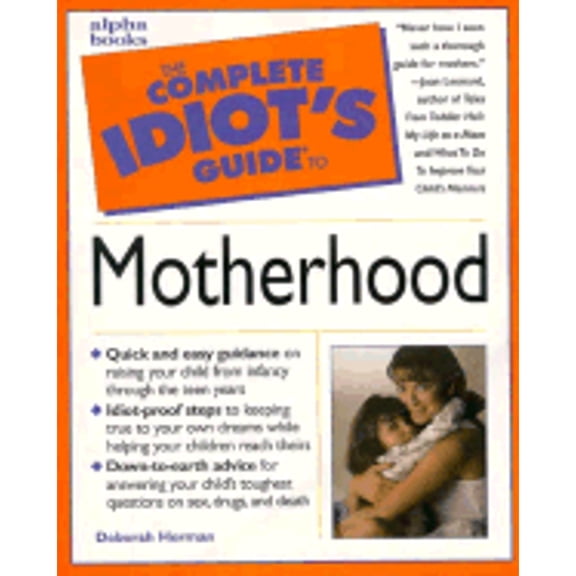 Pre-Owned The Complete Idiot's Guide to Motherhood (Paperback) 0028631781 9780028631783