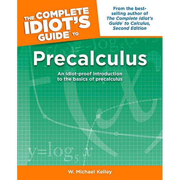 Pre-Owned The Complete Idiot's Guide to Precalculus, 9781592573011, 1592573010, Paperback, Illustrated edition
