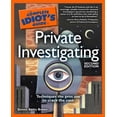 thumbnail image 1 of Pre-Owned The Complete Idiot's Guide to Private Investigating, 2nd Edition (Paperback) 1592576524 9781592576524, 1 of 1