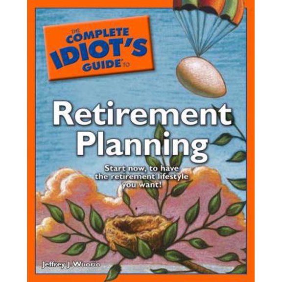 Pre-Owned The Complete Idiot's Guide to Retirement Planning (Paperback) 1592576923 9781592576920