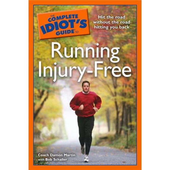 Pre-Owned The Complete Idiot's Guide to Running Injury-Free (Paperback) 1592577334 9781592577330