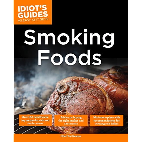 Pre-Owned The Complete Idiot's Guide to Smoking Foods (Paperback) 1615641556 9781615641550
