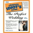thumbnail image 1 of Pre-Owned The Complete Idiot's Guide to the Perfect Wedding (3rd Edition) (Paperback) 0028638948 9780028638942, 1 of 1