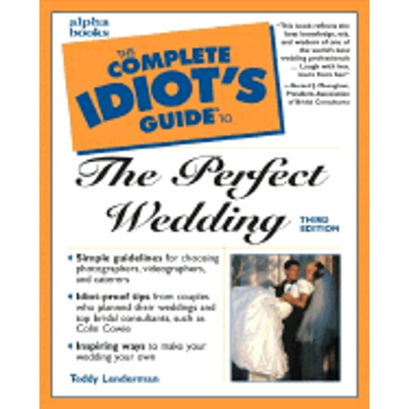 Pre-Owned The Complete Idiot's Guide to the Perfect Wedding (3rd Edition) (Paperback) 0028638948 9780028638942