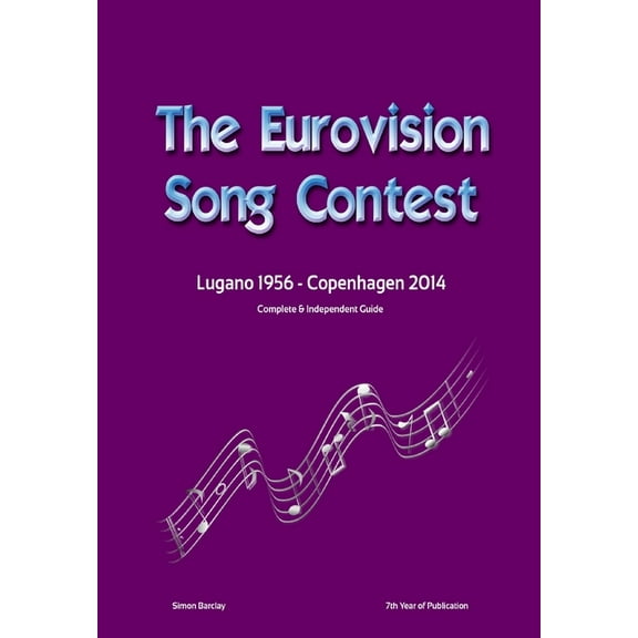 The Complete & Independent Guide to the Eurovision Song Contest 2014, (Hardcover)