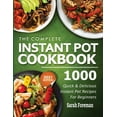 thumbnail image 1 of The Complete Instant Pot Cookbook: 1000 Quick &amp; Delicious Instant Pot Recipes For Beginners, (Paperback), 1 of 1