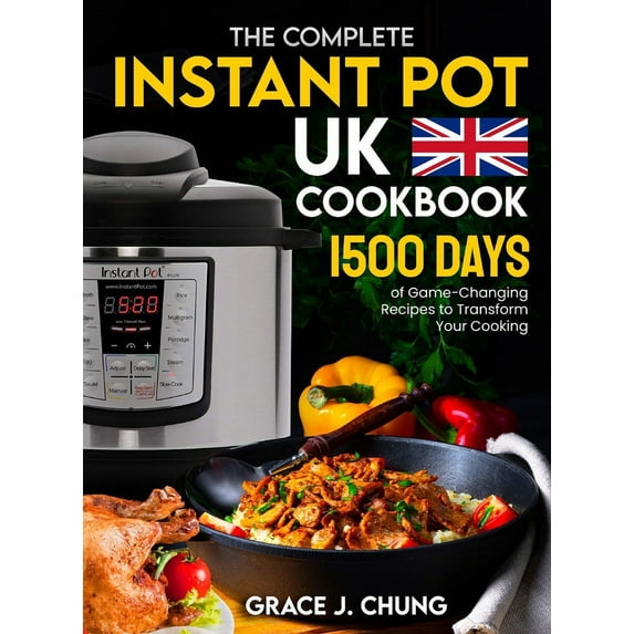 The Complete Instant Pot UK Cookbook (Hardcover)