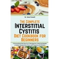 thumbnail image 1 of The Complete Interstitial Cystitis Diet Cookbook for Beginners, (Paperback), 1 of 1