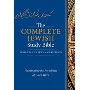 The Complete Jewish Study Bible (Hardcover): Illuminating the Jewishness of God's Word (Hardcover)