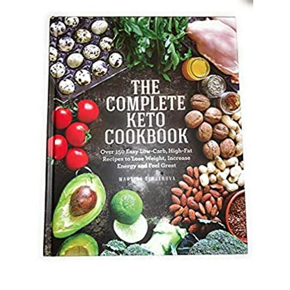 Pre-Owned The Complete Keto Cookbook: Over 150 Easy Low-Carb, High-Fat Recipes to Lose Weight, Increase Energy and Feel Great Paperback
