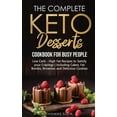 thumbnail image 1 of The Complete Keto Desserts Cookbook For Busy People, 1 of 1