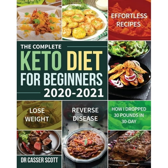 The Complete Keto Diet for Beginners 2020-2021, (Paperback)