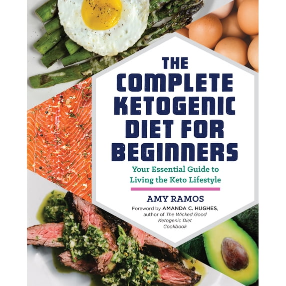 Pre-Owned The Complete Ketogenic Diet for Beginners: Your Essential Guide to Living the Keto Lifestyle Paperback