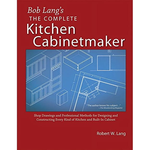 Pre-Owned The Complete Kitchen Cabinetmaker: Shop Drawings and Professional Methods for Designing and (Paperback) by Robert W. Lang