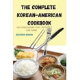 thumbnail image 1 of The Complete Korean-American Cookbook (Paperback), 1 of 1