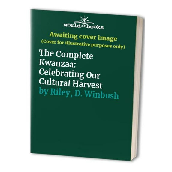 Pre-Owned The Complete Kwanzaa: Celebrating Our Cultural Harvest (Hardcover) 0060172150 9780060172152