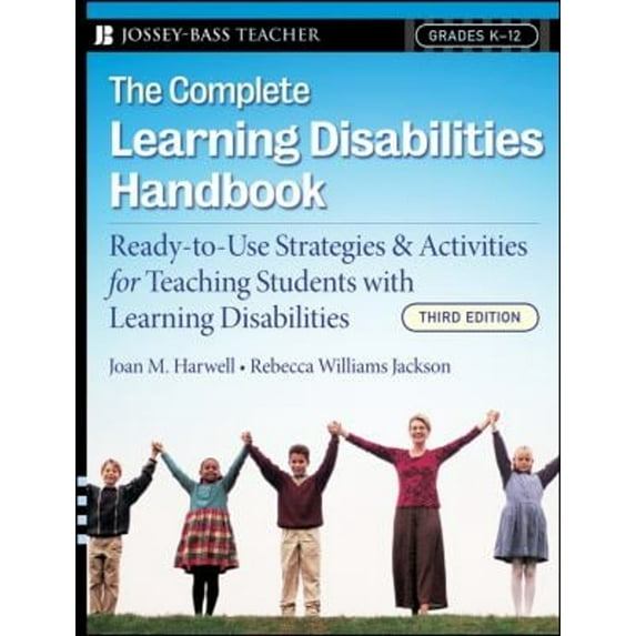 Pre-Owned The Complete Learning Disabilities Handbook : Ready-To-Use Strategies and Activities for Teaching Students with Learning Disabilities (Paperback) 9780787997557