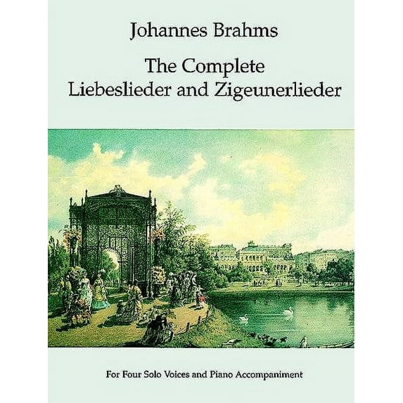 The Complete Liebeslieder and Zigeunerlieder