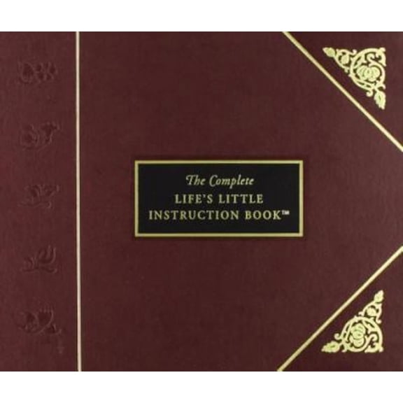 Pre-Owned The Complete Life's Little Instruction Book: 1,500 Practical Tips for Happiness (Hardcover) 1558534903 9781558534902