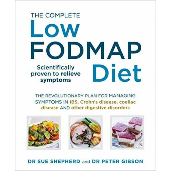 The Complete Low-FODMAP Diet Dr Sue Shepherd,Dr Peter Gibson (Paperback)
