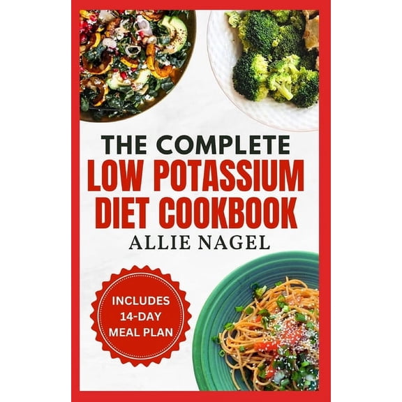 The Complete Low Potassium Diet Cookbook (Paperback)