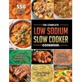 thumbnail image 1 of The Complete Low Sodium Slow Cooker Cookbook 2021, (Paperback), 1 of 1