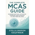 thumbnail image 1 of The Complete MCAS Guide: Managing Mast Cell Activation Syndrome from Diagnosis to Long-Term Wellness, (Paperback), 1 of 1