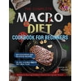 thumbnail image 1 of The Complete Macro Diet Cookbook for Beginners (Paperback), 1 of 1